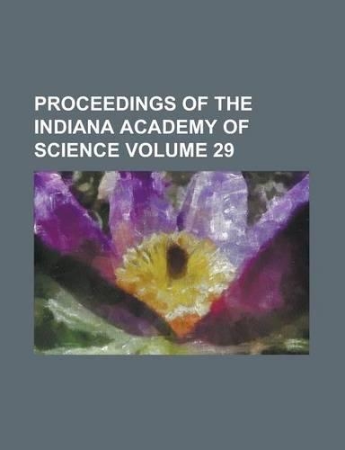 Proceedings of the Indiana Academy of Science Volume 29: (English)