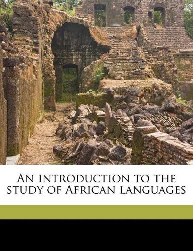 An Introduction to the Study of African Languages