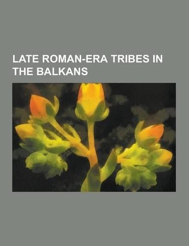 Late Roman-Era Tribes in the Balkans