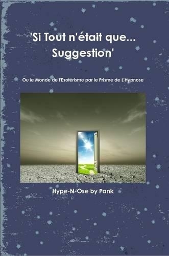 Si Tout N'etait Que... Suggestion