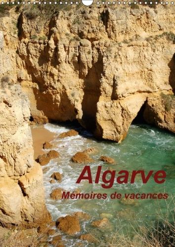 Algarve Memoires De Vacances 2018: Souvenirs Eblouissants De Vacances Passees Au Portugal Dans La Region De L'algarve(Calvendo Places)