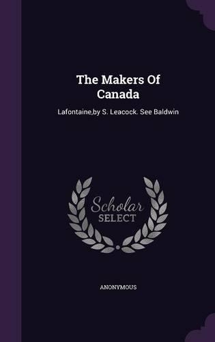 The Makers of Canada: (English)