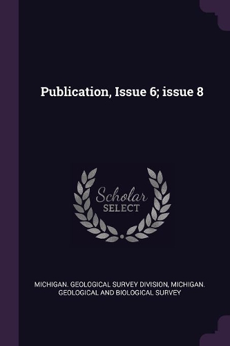 Publication, Issue 6; issue 8