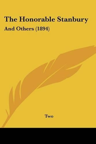 The Honorable Stanbury: And Others (1894)