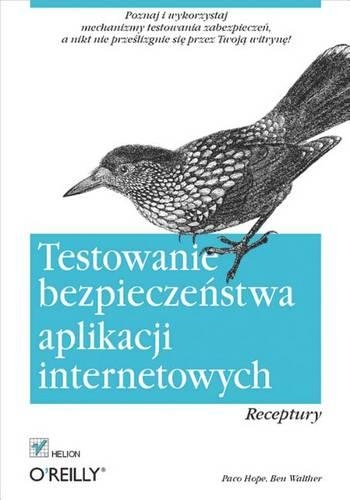 Testowanie Bezpiecze?stwa Aplikacji Internetowych. Receptury
