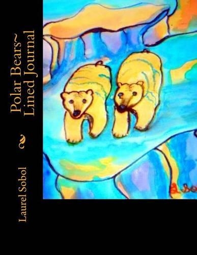 Polar Bears Lined Journal: (English)