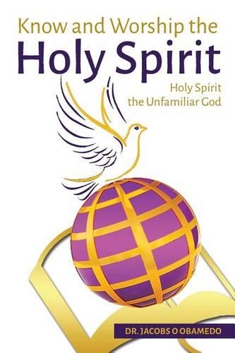 Know and Worship the Holy Spirit