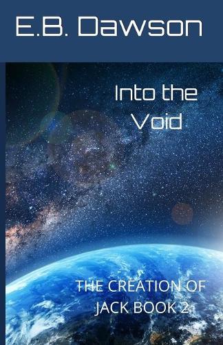 Into the Void: The Creation of Jack Book 2(2 Creation of Jack)