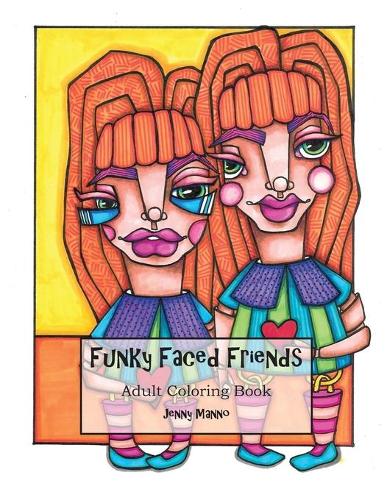 Funky Faced Friends: Artist's Coloring Book(Funky Faces)