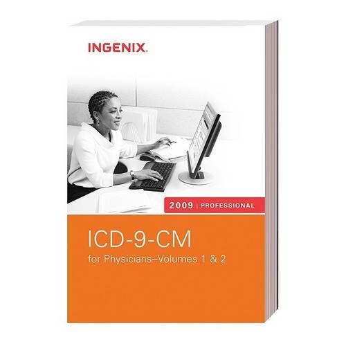 Ingenix ICD-9-CM Professional for Physicians, Volumes 1 & 2: (ICD-9-CM Professional for Physicians (Compact))