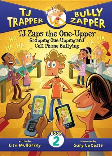 Tj Zaps the One-Upper #2: Stopping One-Upping and Cell Phone Bullying