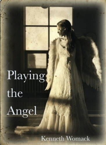 Playing the Angel: (English)