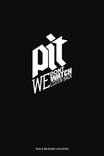 Pit We Don't Watch We Listen Back