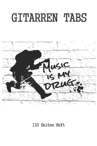 Gitarren Tab Heft 110 Seiten: 6x9 Gitarre Tabulatur Block I Geschenk Heft I Notizbuch I Notenheft I E Tab Grifftabelle I Noten Instrumental Tabulaturheft Notenpapier Notenblock G
