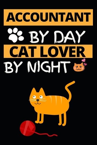 Accountant By Day Cat Lover By Night
