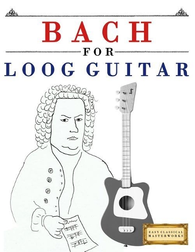 Bach for Loog Guitar