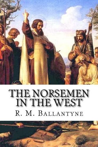 The Norsemen in the West