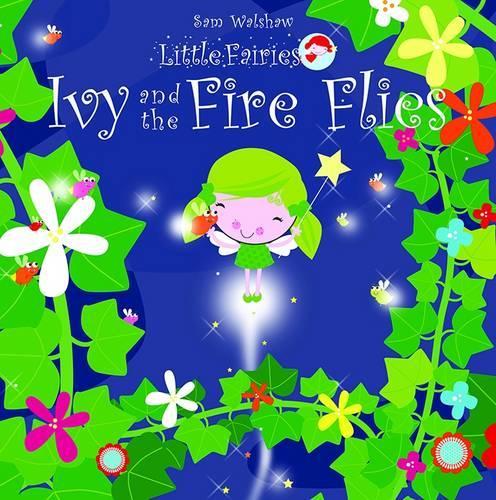 Ivy and the Fireflies: (No. 3 Little Fairies)