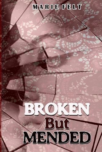 Broken But Mended