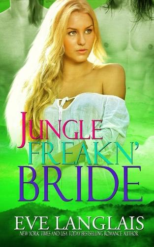 Jungle Freakn' Bride: (Freakn' Shifters)