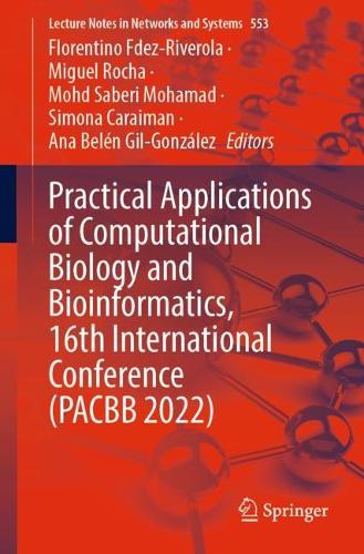 Practical Applications of Computational Biology and Bioinformatics, 16th International Conference (PACBB 2022): (553 Lecture Notes in Networks and Systems)