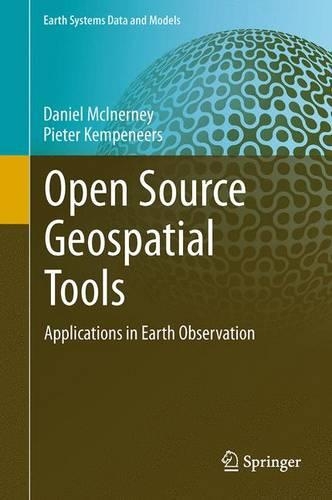 Open Source Geospatial Tools: Applications in Earth Observation(3 Earth Systems Data and Models)