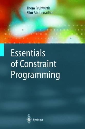 Essentials of Constraint Programming: (Cognitive Technologies)
