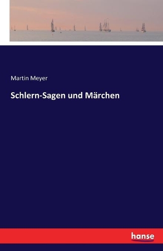 Schlern-Sagen und Märchen