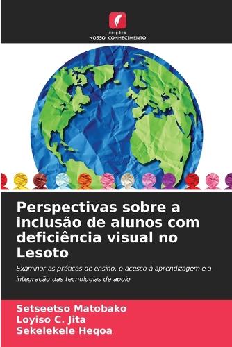 Perspectivas sobre a inclusão de alunos com deficiência visual no Lesoto
