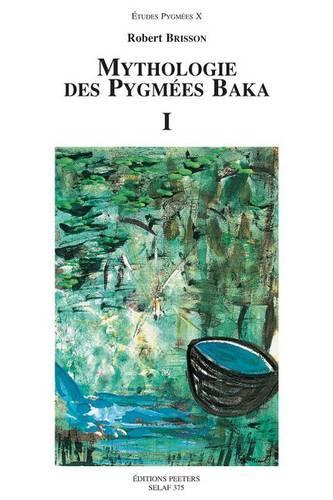 Mythologie des Pygmees Baka I