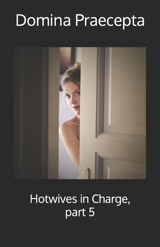 Hotwives in Charge, part 5