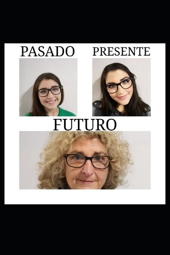 Presente Pasado Futuro