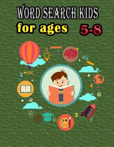 Word Search for Kids Ages 5-8: 480 words to search, 60 Word Search Activities for Kids, Practice Spelling, Learn Vocabulary, High Frequency Words Activity Book for Raising Confide