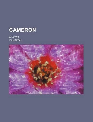 Cameron; A Novel