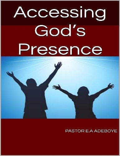 Accessing God’s Presence
