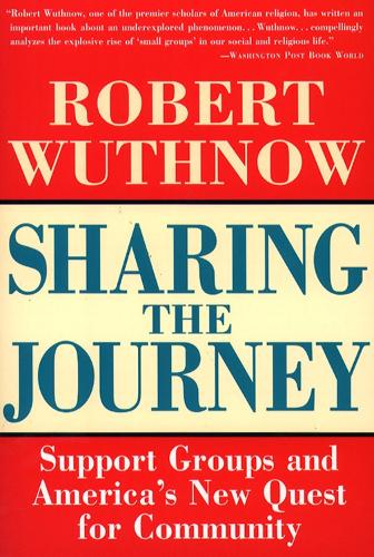 Sharing the Journey: Support Groups and the Quest for a New Community