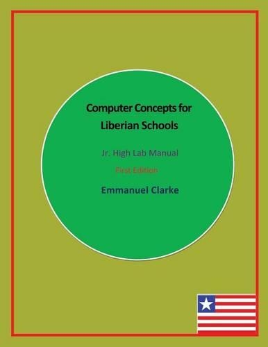 Computer Concepts for Liberian Schools, Jr. High Lab Manual
