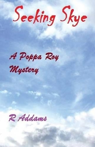 Seeking Skye: A Poppa Roy Mystery(1 Poppa Roy Mysteries)