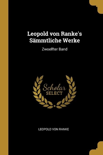 Leopold von Ranke's Sämmtliche Werke