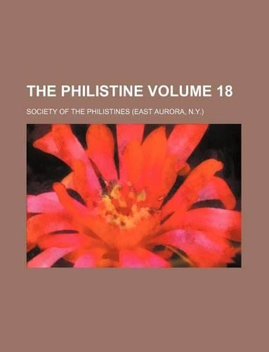 The Philistine Volume 18