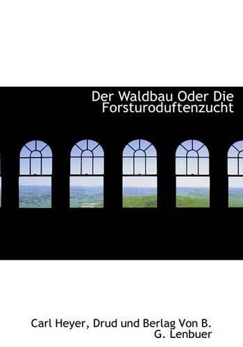 Der Waldbau Oder Die Forsturoduftenzucht