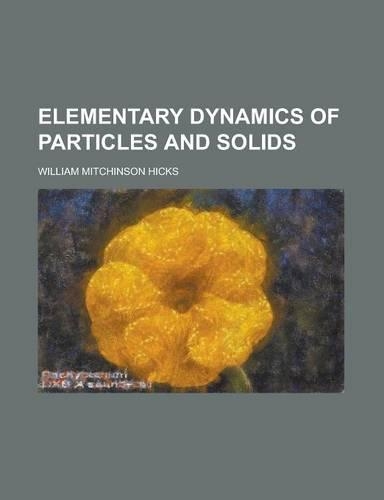Elementary Dynamics of Particles and Solids
