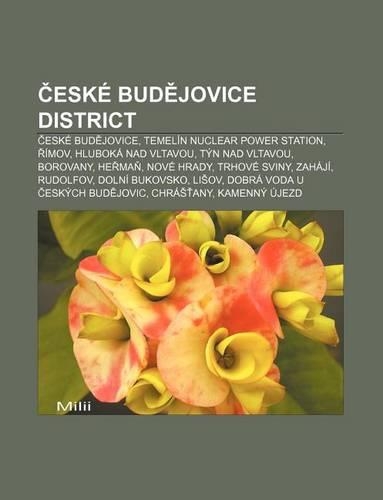 Eske Bud Jovice District: Eske Bud Jovice, Temelin Nuclear Power Station, Imov, Hluboka Nad Vltavou, TYN Nad Vltavou, Borovany, He Ma(English)