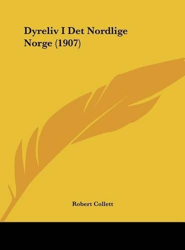 Dyreliv I Det Nordlige Norge (1907)