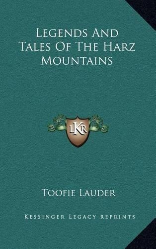 Legends And Tales Of The Harz Mountains: (English)