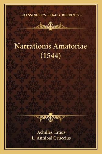 Narrationis Amatoriae (1544): (Latin)