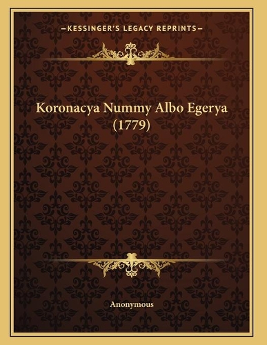 Koronacya Nummy Albo Egerya (1779)