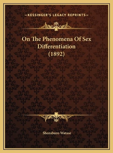 On The Phenomena Of Sex Differentiation (1892)