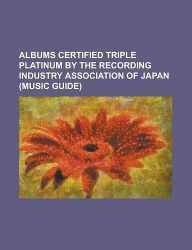 Albums Certified Triple Platinum by the Recording Industry Association of Japan (Music Guide): AI Am Best, a Complete: All Singles, Best of Kat-Tun, B(English)