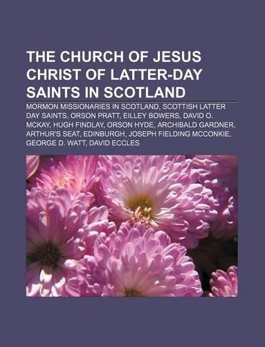 The Church of Jesus Christ of Latter-Day Saints in Scotland: Mormon Missionaries in Scotland, Scottish Latter Day Saints, Orson Pratt(English)